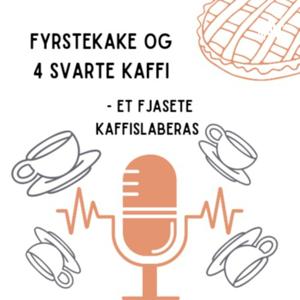 Fyrstekake og 4 svarte kaffi
