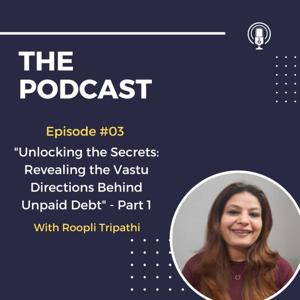 Unlocking the Secrets: Revealing the Vastu Directions behind unpaid Debt- Part 1