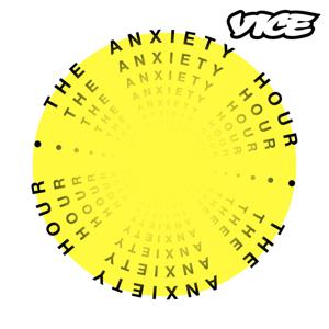 The Anxiety Hour