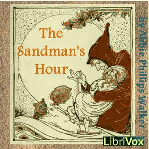 Sandman's Hour, The by Abbie Phillips Walker (1867 - 1951)