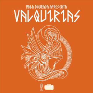 Mala Dourada apresenta: Valquírias