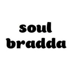 soul bradda