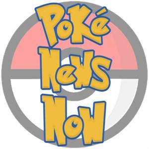 Poke News Now - Pokemon Podcast