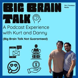 Big Brain Talk