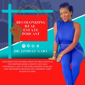 Decolonizing Real Estate