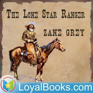 The Lone Star Ranger by Zane Grey