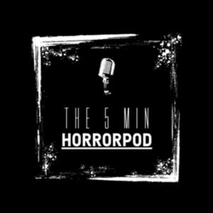 The 5 Min HorrorPod