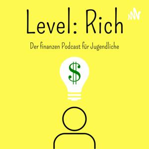 Level Rich: Der Finanz-Podcast für Jugendliche