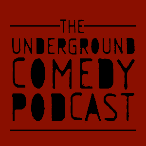 The Underground Comedy Podcast