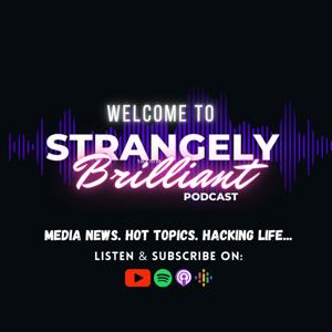 Strangely Brilliant Podcast