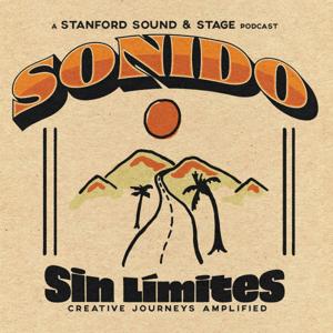 Sonido Sin Límites Podcast by Stanford Sound and Stage