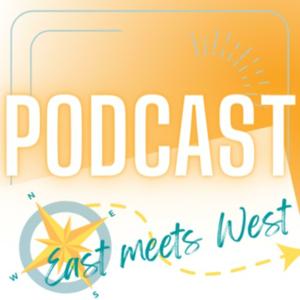 East meets West Podcast