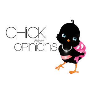 Chick with Opinions