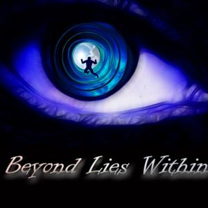 Beyond Lies Within