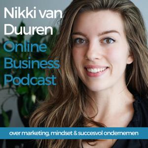 Nikki van Duuren | Online Business Podcast over marketing, mindset & succesvol ondernemen