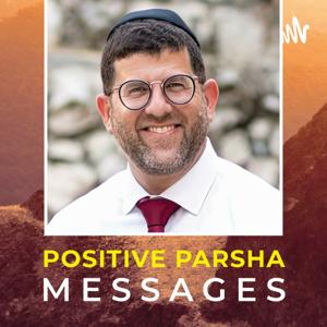 Positive Parsha Messages