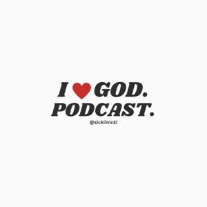 ILOVEGOD.PODCAST.