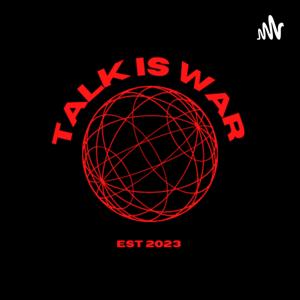 Talk Is War w/Wavyeddie