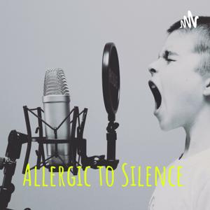 Allergic to Silence