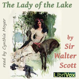 Lady of the Lake, The by Sir Walter Scott (1771 - 1832)