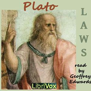 Laws by Plato (Πλάτων) (c. 428 BCE - c. 347 BCE)