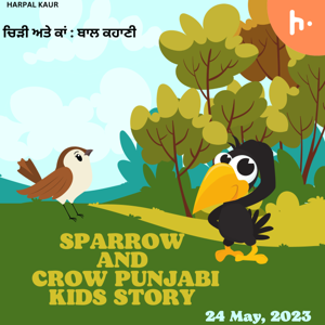 Sparrow and crow Punjabi Kids Story