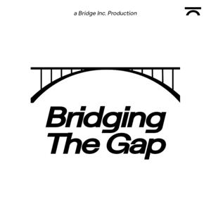 Bridging The Gap