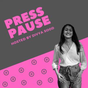 Press Pause with Divya