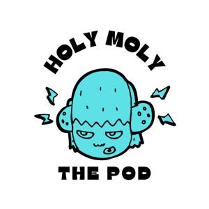 holy moly: the pod!