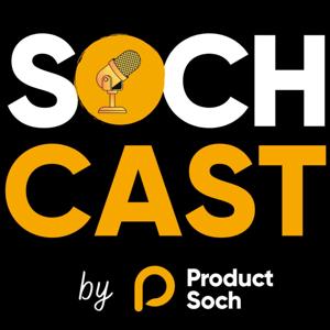 SochCast by Product Soch