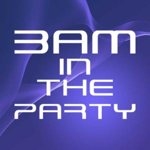 3am In The Party