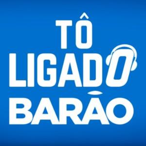 Tô ligado, Barão!