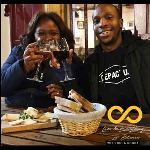Love & Everything in Between with Bio & Rogba
