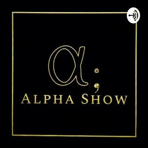 Alpha Show;