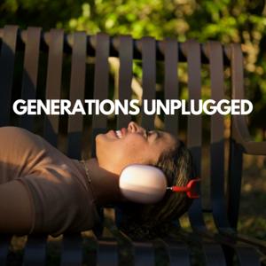 GENERATIONS UNPLUGGED