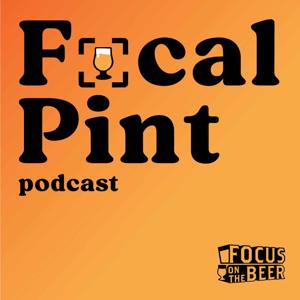 The Focal Pint Podcast