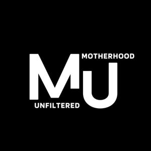 Motherhood Unfiltered