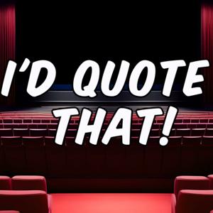 I'd Quote That