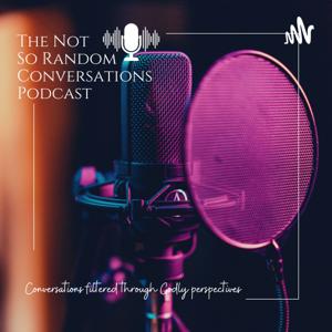 The Not So Random Conversations podcast