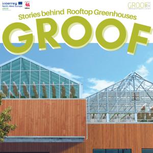 Groof - The stories behind Rooftop Greenhouses