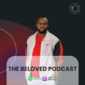 The Beloved Podcast