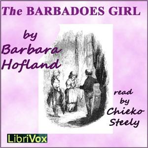 Barbadoes Girl, The by Barbara Hofland (1770 - 1844)