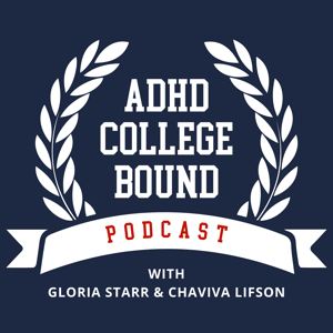 The ADHD College Bound Podcast