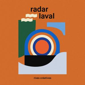 Radar Laval, rives créatives
