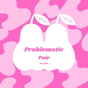 The Problematic Pair