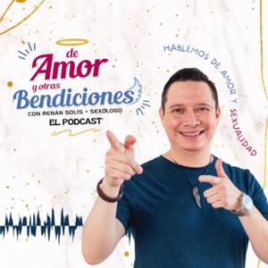De Amor Y Otras Bendiciones con Renán Solis