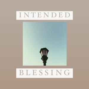Intended Blessing