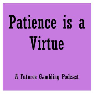 Patience is a Virtue