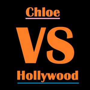 Chloe vs Hollywood