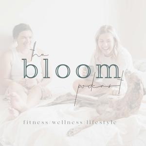 The Bloom Podcast